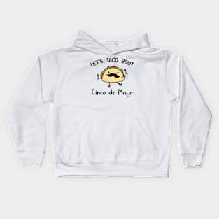 Funny Cinco de Mayo | Let taco bout Cinco de Mayo Kids Hoodie